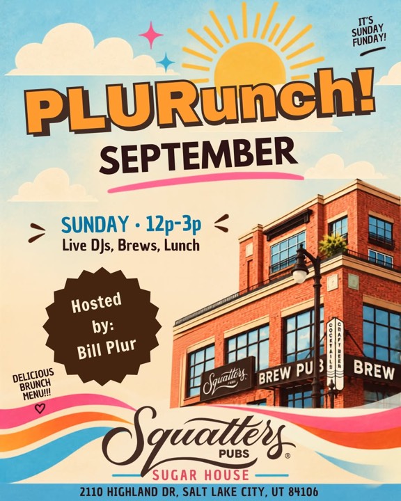 PLURunch flyer: Sunday brunch series at Squatters Sugar House, hosted by Bill Plur